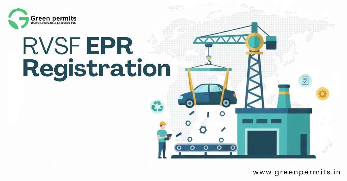 EPR Registration for Registered Vehicle Scrapping Facilities (RVSF) - Green Permits