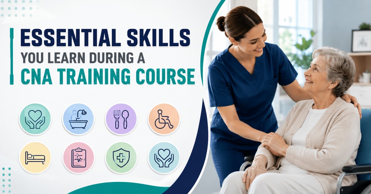 Essential Skills You Learn During a CNA Training Course -