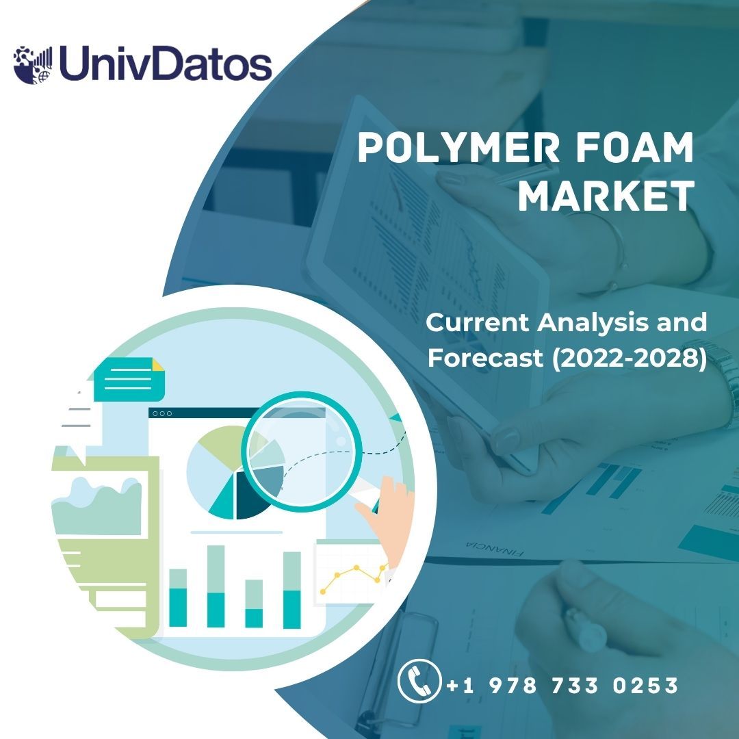 Polymer Foam Market- Analysis, forecast, growth (2022-2028)
