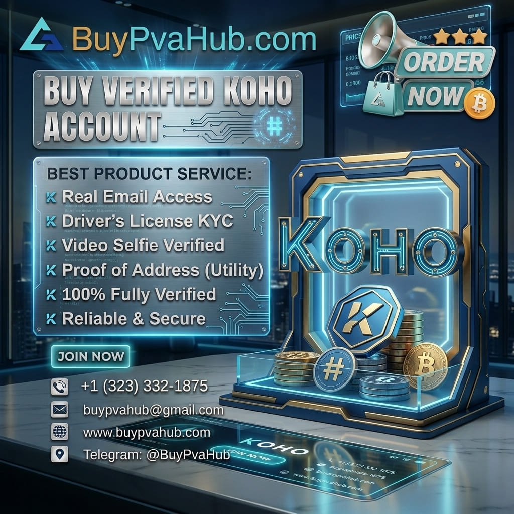 Buy Verified KOHO Accounts Online -Instant KYC Verified KOHO Accounts from BuyPvaHub.com